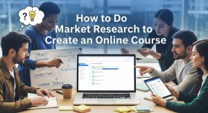 Market Research for Online Courses