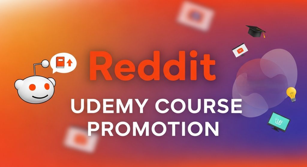 Reddit Udemy Course Promotion