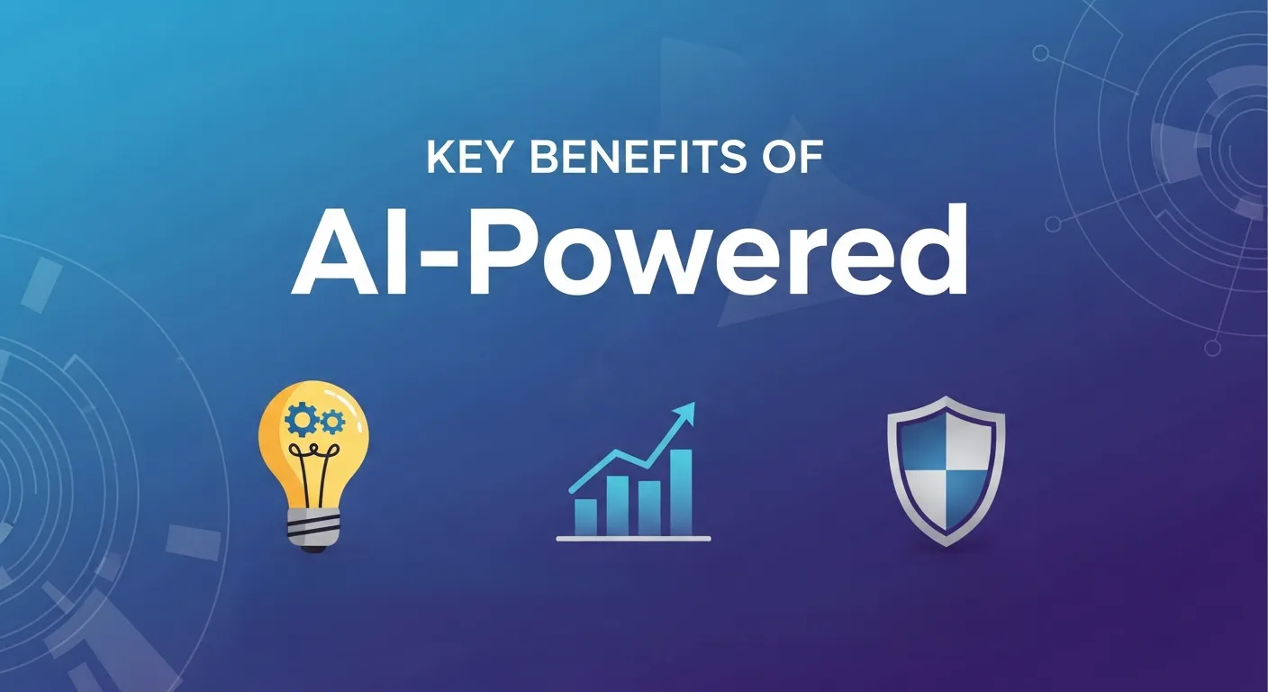 Key Benefits of AI-Powered