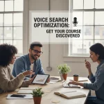 voice-search-optimization-get-your-course-discovered